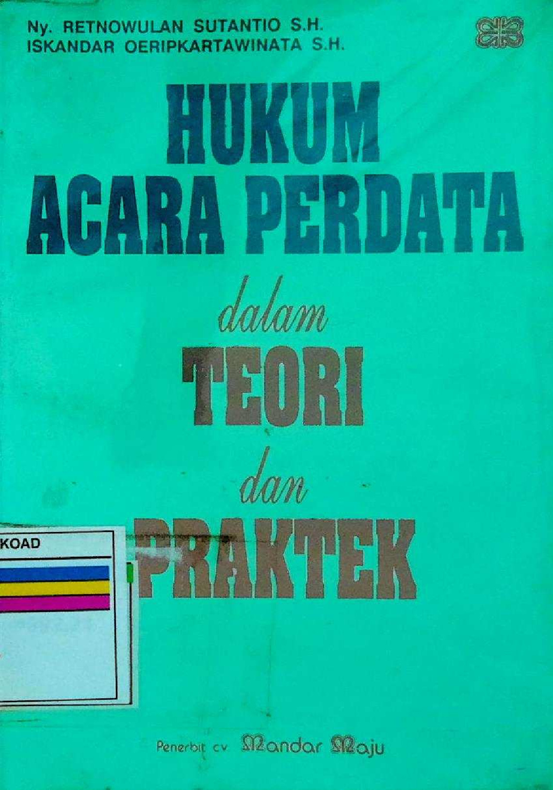 Hukum Acara Perdata Dalam Teori Dan Praktek